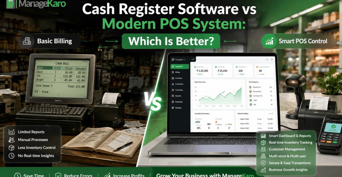 Cash register software vs modern POS system comparison showing basic billing with limited reports versus ManageKaro POS dashboard with inventory tracking, customer management, reports, payments, and smart business control.