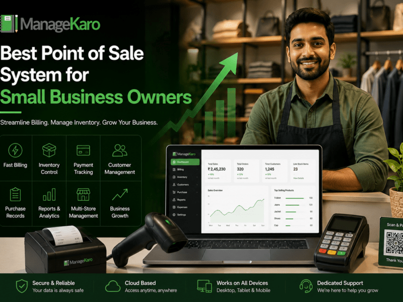 Best point of sale system for small business owners showing ManageKaro POS dashboard with fast billing, inventory control, payment tracking, customer management, purchase records, reports, and business growth features.