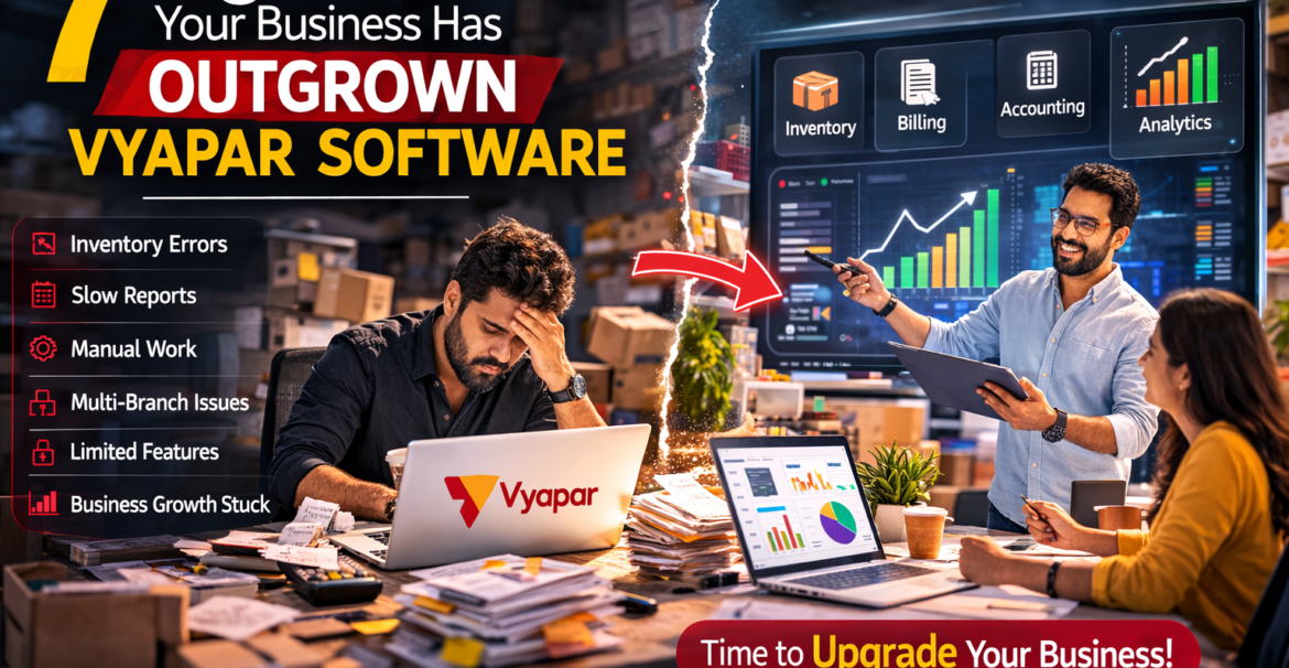 7 warning signs showing why growing SMEs outgrow Vyapar software and need modern ERP systems for inventory and business management