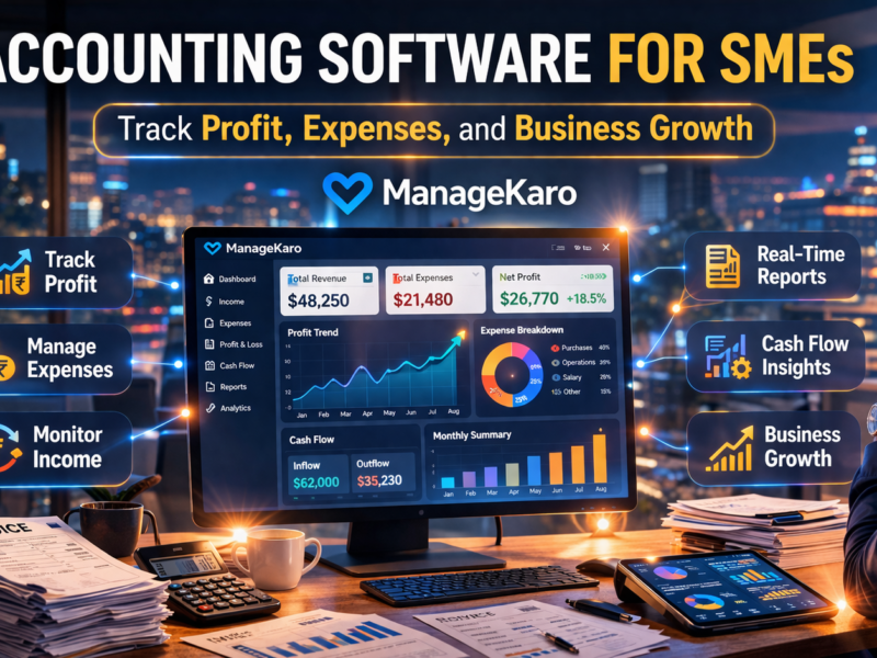 Accounting software dashboard showing profit, expenses, and financial reports in ManageKaro SME business office