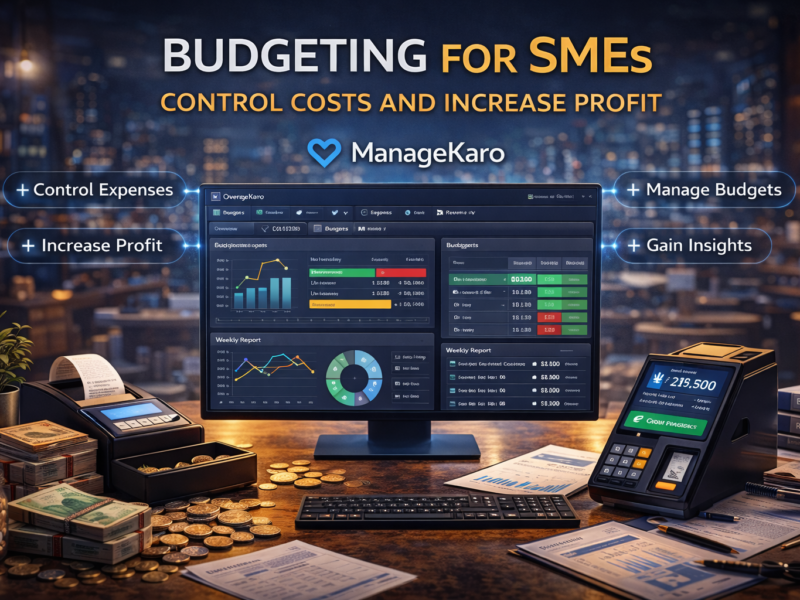 Budgeting dashboard for SMEs showing expense control, profit tracking, and financial insights using ManageKaro software