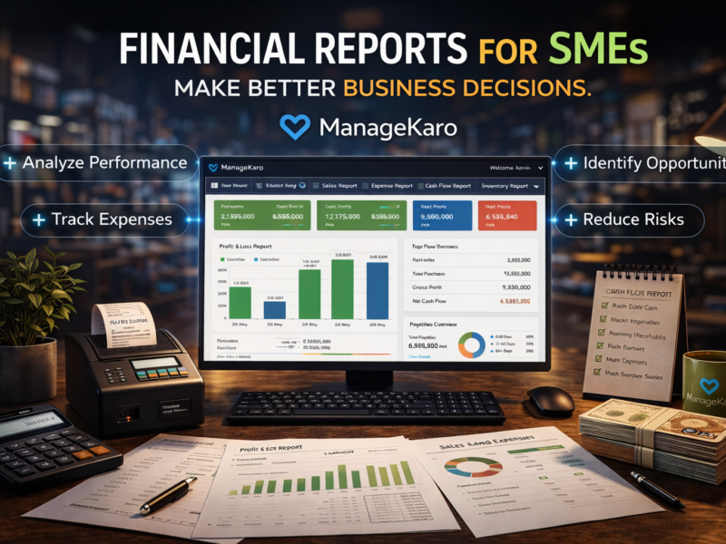 Financial reports dashboard for SMEs showing profit, expenses, and business analytics using ManageKaro software