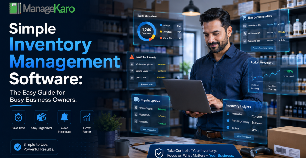 ManageKaro simple inventory management software showing stock overview, low-stock alerts, reorder reminders, product movement, supplier updates, and inventory insights for a busy business owner.