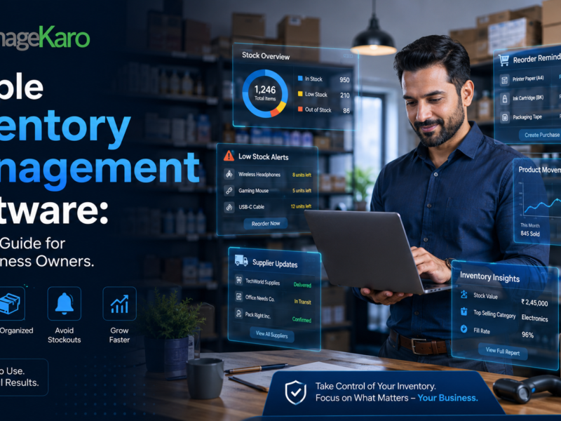 ManageKaro simple inventory management software showing stock overview, low-stock alerts, reorder reminders, product movement, supplier updates, and inventory insights for a busy business owner.
