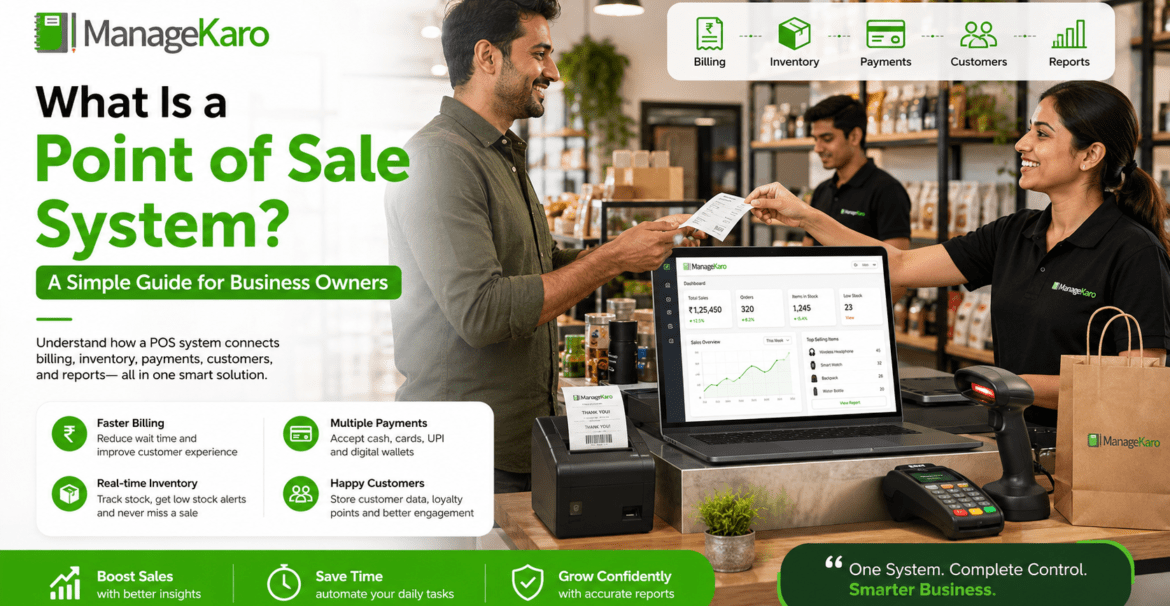 What is a point of sale system guide showing ManageKaro POS software with billing, inventory, payments, customers, reports, barcode scanner, receipt printer, and sales dashboard for business owners.