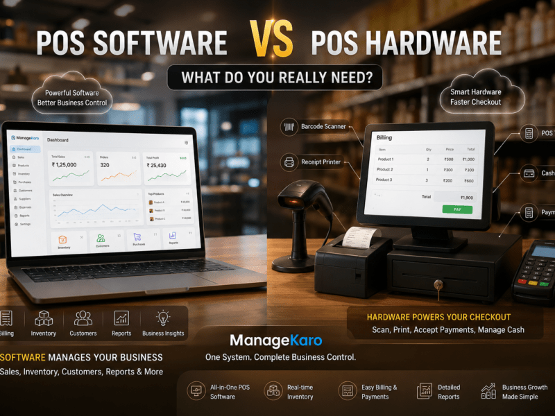 POS software vs POS hardware comparison showing ManageKaro POS software dashboard with billing, inventory, customers, reports, barcode scanner, receipt printer, cash drawer, POS terminal, and payment machine.