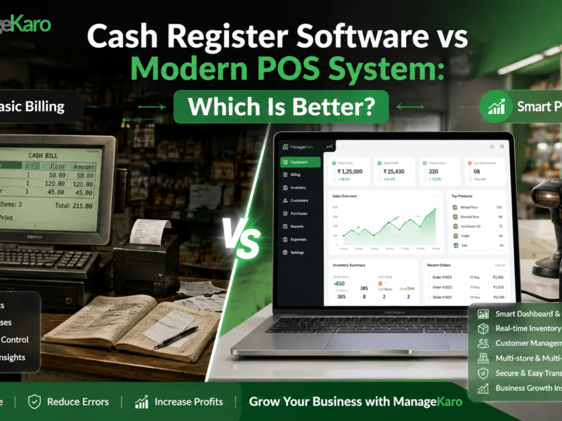 Cash register software vs modern POS system comparison showing basic billing with limited reports versus ManageKaro POS dashboard with inventory tracking, customer management, reports, payments, and smart business control.