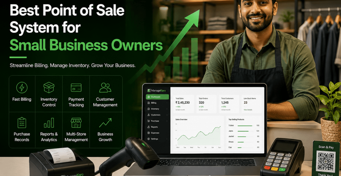 Best point of sale system for small business owners showing ManageKaro POS dashboard with fast billing, inventory control, payment tracking, customer management, purchase records, reports, and business growth features.