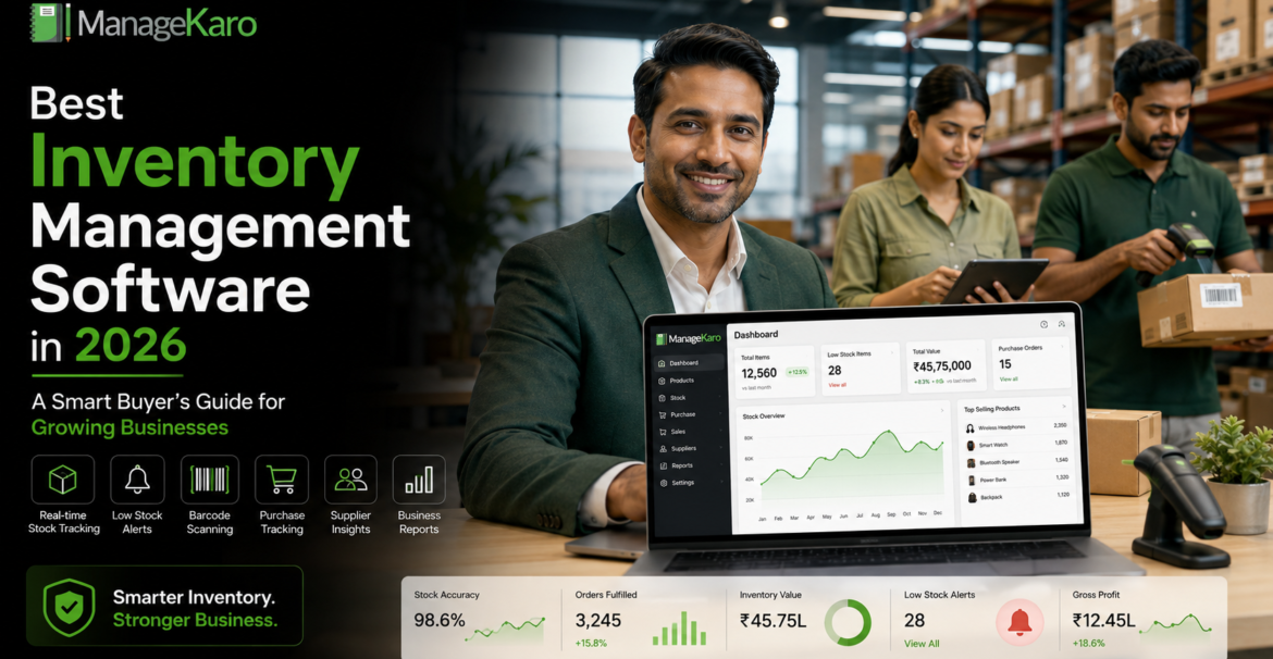 Best inventory management software in 2026 showing ManageKaro dashboard with real-time stock tracking, low-stock alerts, barcode scanning, purchase tracking, supplier insights, and business reports for growing businesses.
