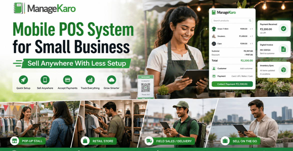 Mobile POS system for small business showing ManageKaro mobile billing, payment collection, digital invoices, inventory sync, pop-up stall sales, retail store billing, field sales, and sell-on-the-go features.