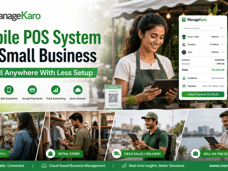 Mobile POS system for small business showing ManageKaro mobile billing, payment collection, digital invoices, inventory sync, pop-up stall sales, retail store billing, field sales, and sell-on-the-go features.