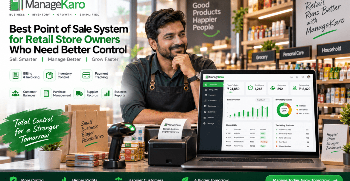 Best point of sale system for retail store owners showing ManageKaro POS dashboard with billing, inventory control, payment tracking, customer balances, purchase management, supplier records, business reports, and retail growth tools.