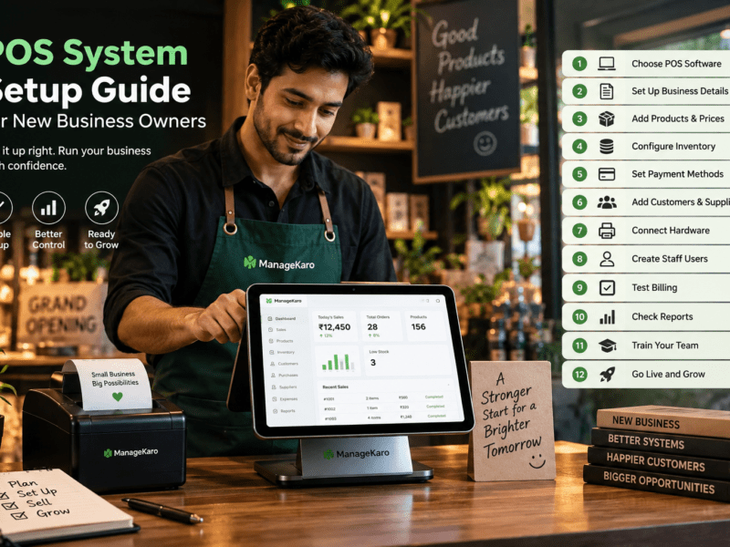 POS system setup guide for new business owners showing ManageKaro POS terminal with setup checklist, business details, products, inventory, payment methods, customers, suppliers, hardware, staff users, billing tests, reports, and team training.