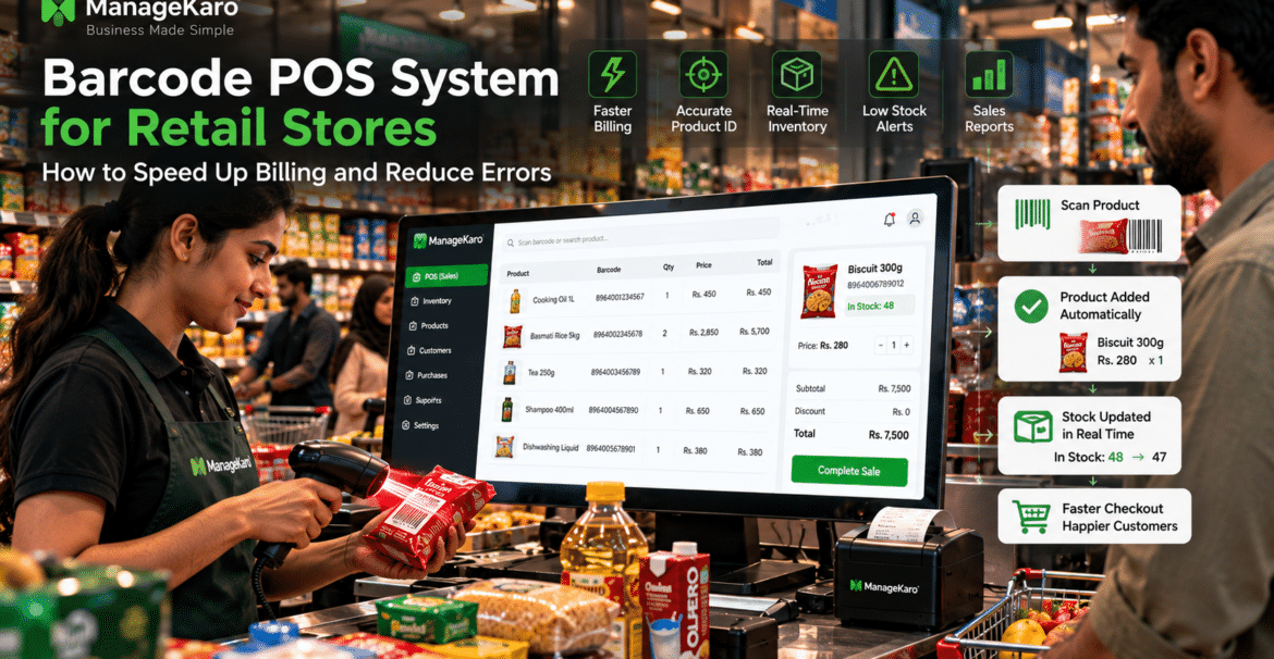 Barcode POS system for retail stores showing a cashier scanning products with ManageKaro POS software for faster billing, accurate product identification, real-time inventory tracking, low-stock alerts, and sales reports.